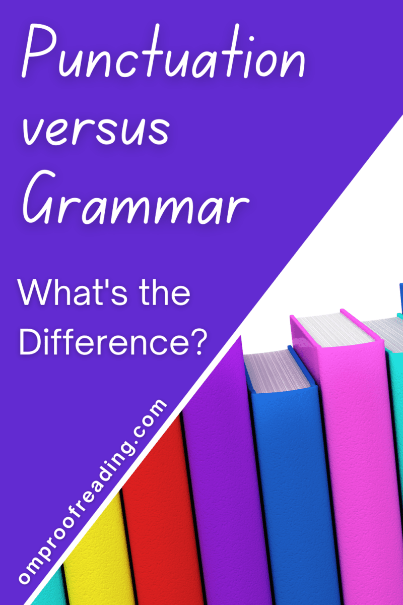 grammar-vs-punctuation-how-are-they-different-om-proofreading