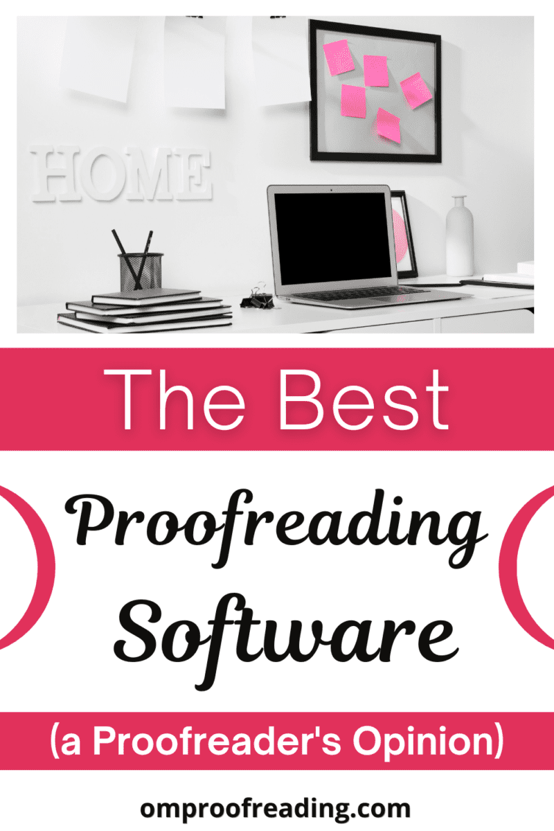 The Best Proofreading Software (a Proofreader’s Opinion) – Om Proofreading