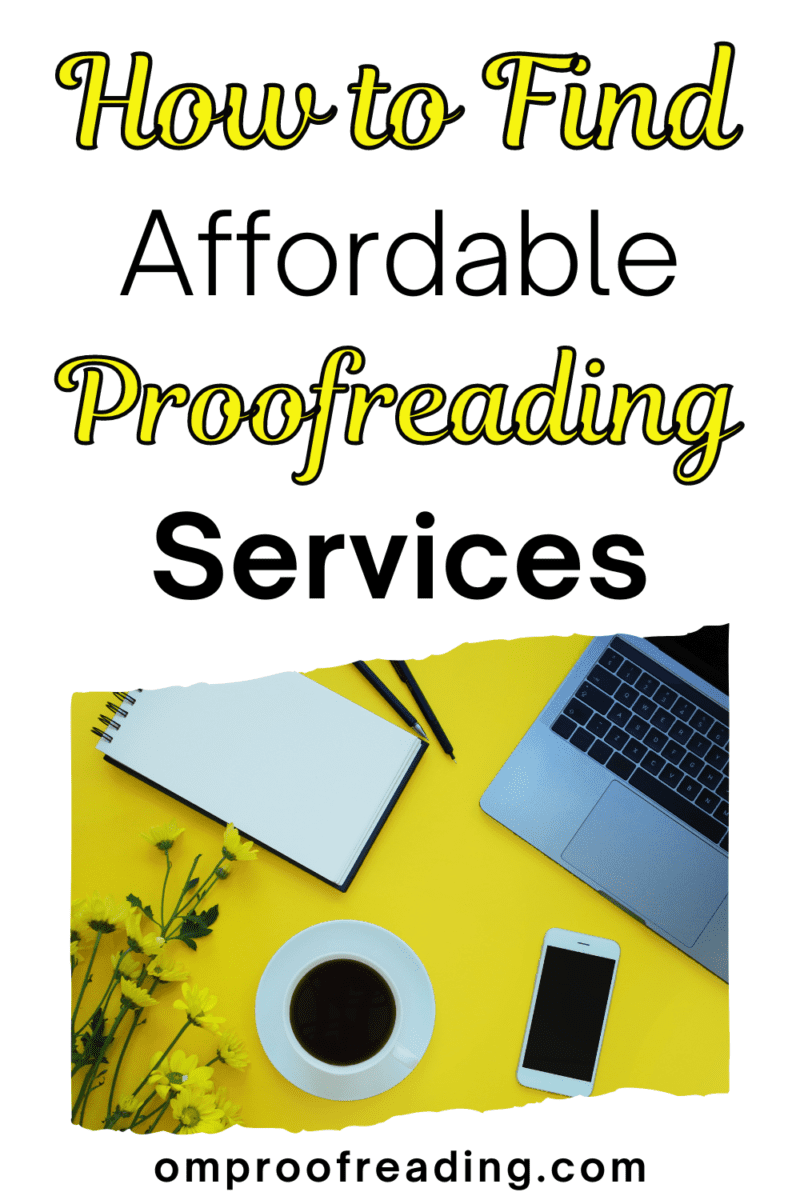 Where to Find Affordable Proofreading Services - Om Proofreading